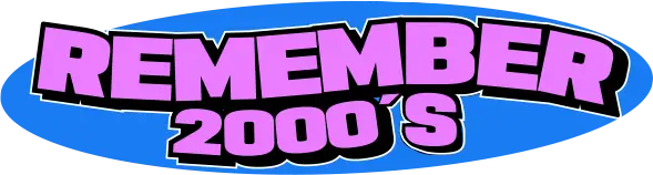 Remember - 2000's