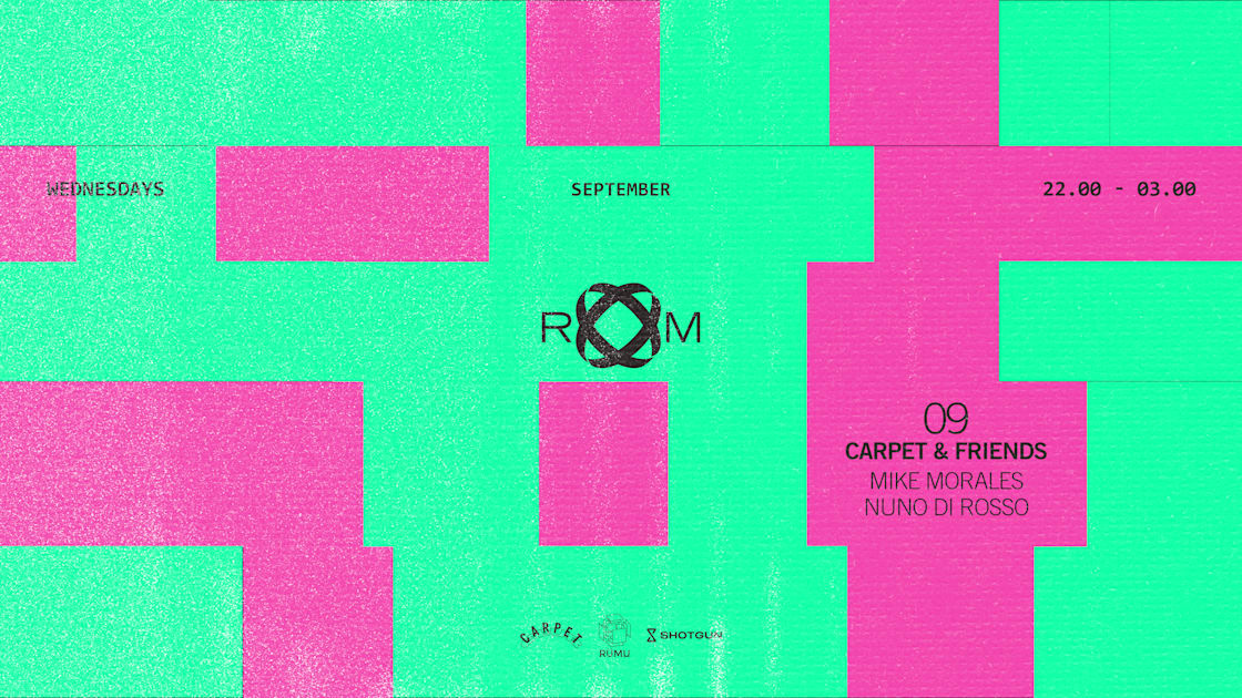 Room: Carpet & Friends W/ Mike Morales, Nuno DI Rosso — 1/1