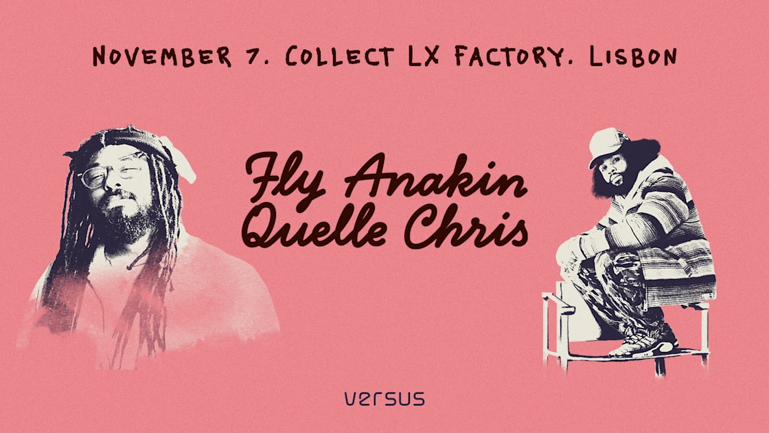 Versus: Fly Anakin & Quelle Chris Em Lisboa — 1/1