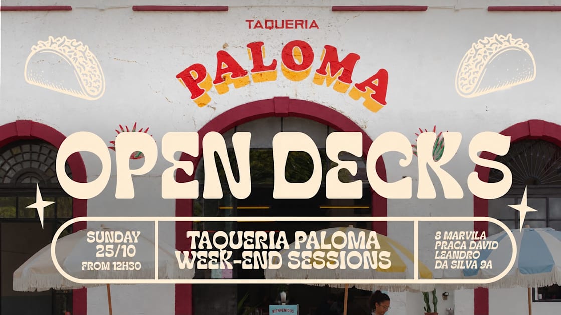 Open Decks - Taqueria Paloma Week-End Sessions — 1/1
